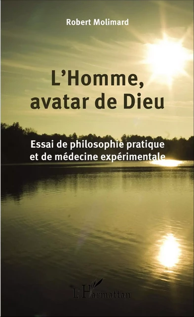 L'Homme, avatar de Dieu - Robert Molimard - Editions L'Harmattan