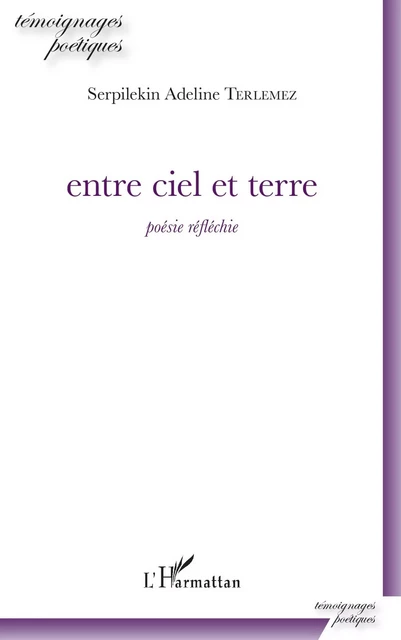 entre ciel et terre - Serpilekin Adeline Terlemez - Editions L'Harmattan