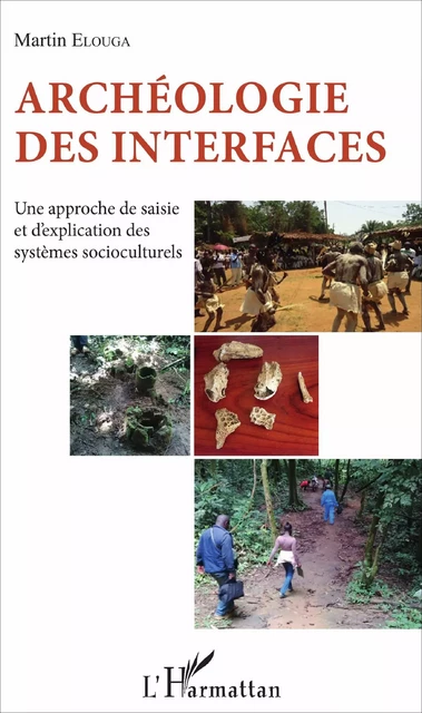 Archéologie des interfaces -  Elouga martin - Editions L'Harmattan