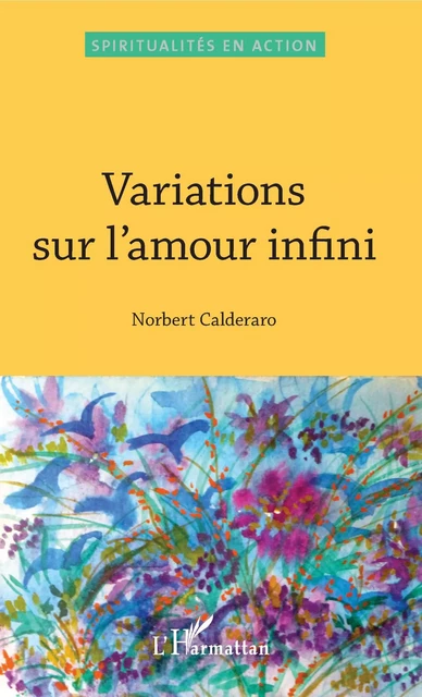 Variations sur l'amour infini - Norbert Calderaro - Editions L'Harmattan