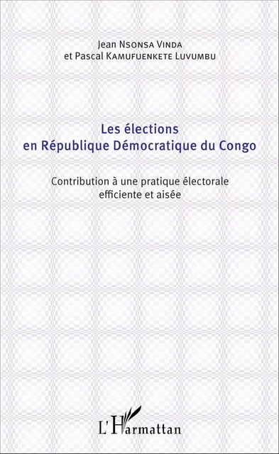 Les élections en République Démocratique du Congo - Pascal Kamufuenkete Luvumbu - Editions L'Harmattan