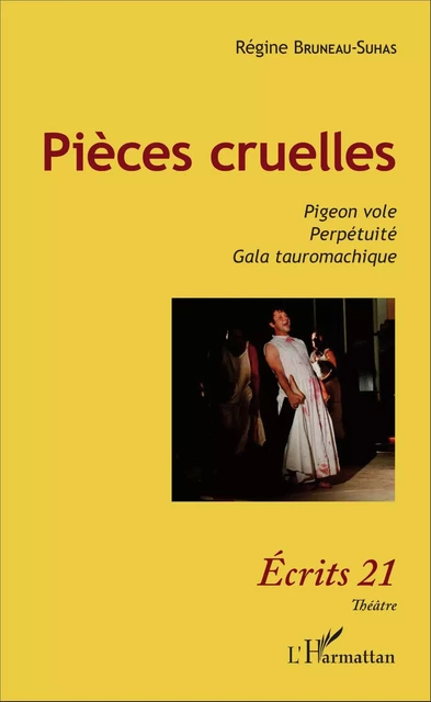 Pièces cruelles - Régine Bruneau-Suhas - Editions L'Harmattan