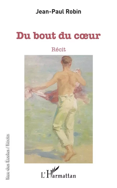 Du bout du coeur - Jean-Paul Robin - Editions L'Harmattan