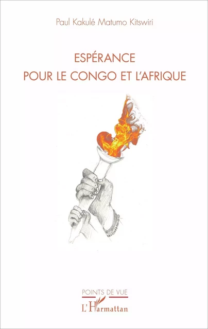 Espérance pour le Congo et l'Afrique - Paul Kakulé Matumo Kitswiri - Editions L'Harmattan