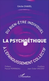 Psychoéthique : du bien-être individuel à l'épanouissement collectif