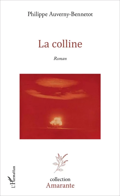 La colline - Philippe Auverny-Bennetot - Editions L'Harmattan