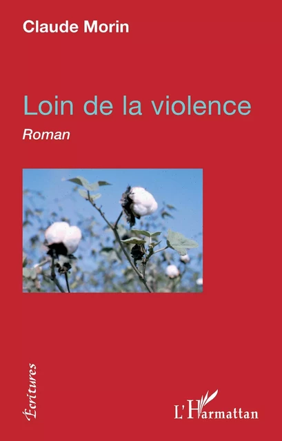 Loin de la violence - Claude Morin - Editions L'Harmattan