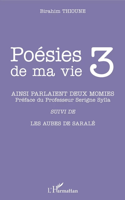 Poésies de ma vie 3 - Birahim Thioune - Editions L'Harmattan