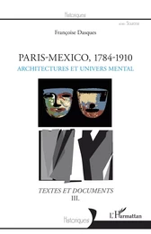 Paris - Mexico, 1784-1910