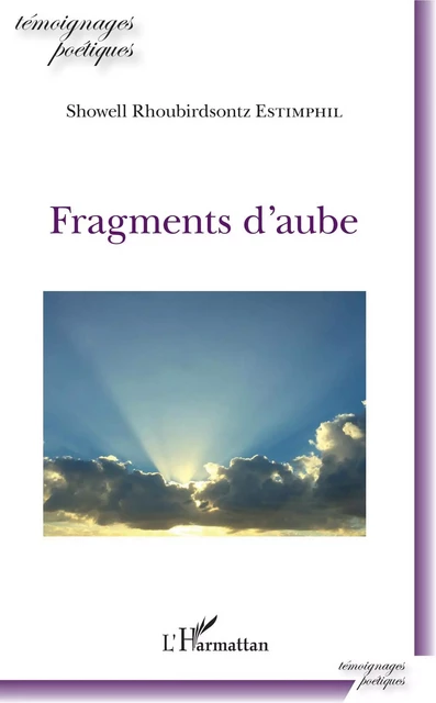 Fragments d'aube - Showell Rhoubirdsontz Estimphil - Editions L'Harmattan