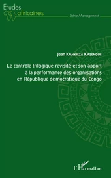 Le contrôle trilogique revisité et son apport à la performance des organisations en République démocratique du Congo