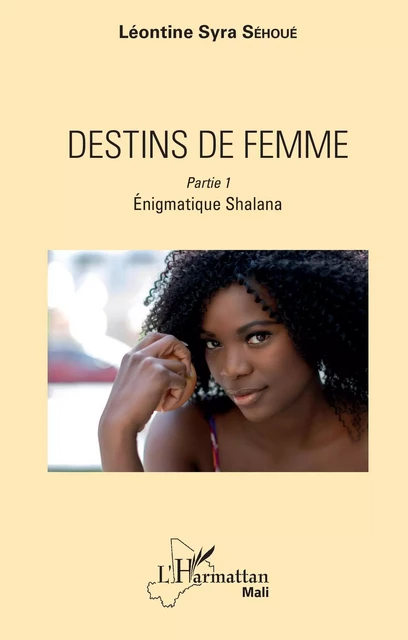 Destins de femme - Léontine Syra Sehoué - Editions L'Harmattan