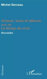 Amours, tours et détours