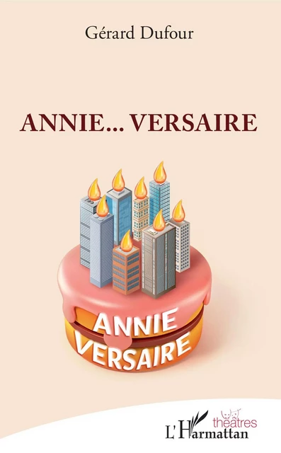 Annie...Versaire - Gérard Dufour - Editions L'Harmattan