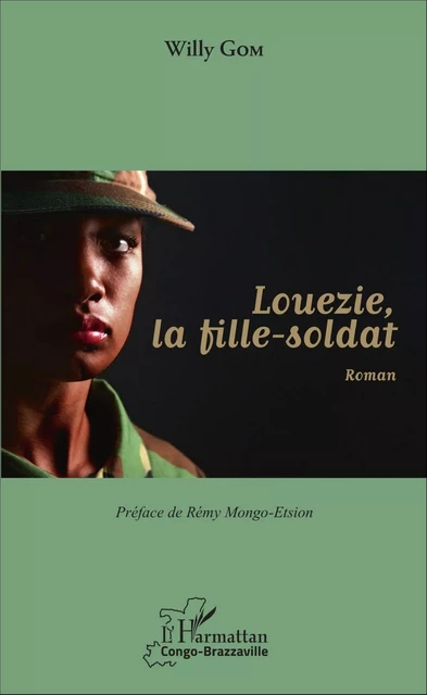 Louezie, la fille-soldat - Willy Gom - Editions L'Harmattan