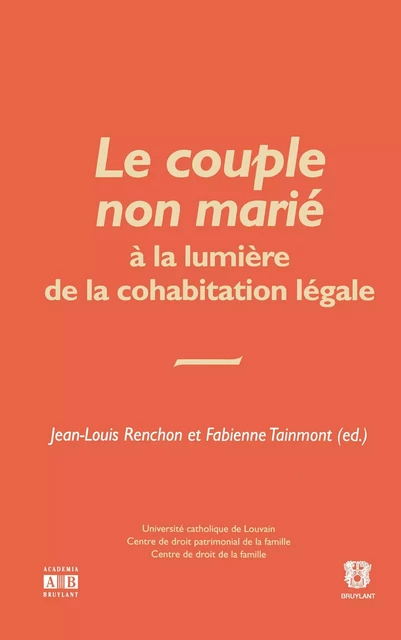 Le couple non marié à la lumière de la cohabitation non légale - Jean-Louis Renchon, Fabienne Tainmont - Academia