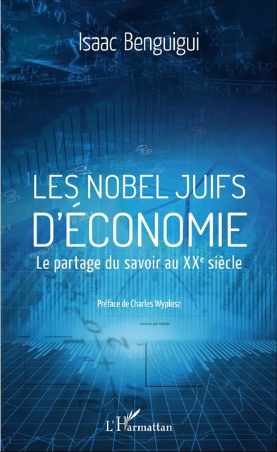 Les Nobel juifs d'économie - Isaac Benguigui - Editions L'Harmattan