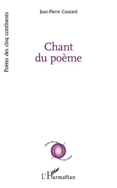 Chant du poème - Jean-Pierre Coutard - Editions L'Harmattan