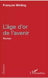 L'âge d'or de l'avenir