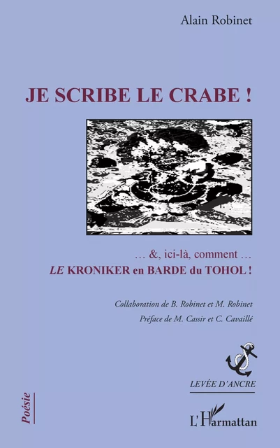 Je scribe le crabe ! -  Robinet alain - Editions L'Harmattan