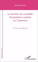 La fonction du conseiller d'orientation scolaire au Cameroun