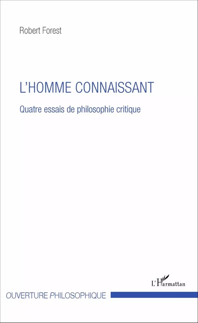 L'homme connaissant - Robert Forest - Editions L'Harmattan