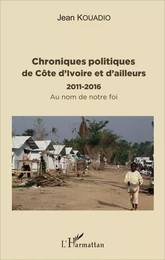 Chroniques politiques de Côte d'Ivoire et d'ailleurs