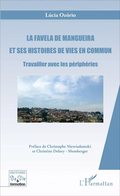 La favela de Mangueira et ses histoires de vies en commun - Lucia Ozorio - Editions L'Harmattan