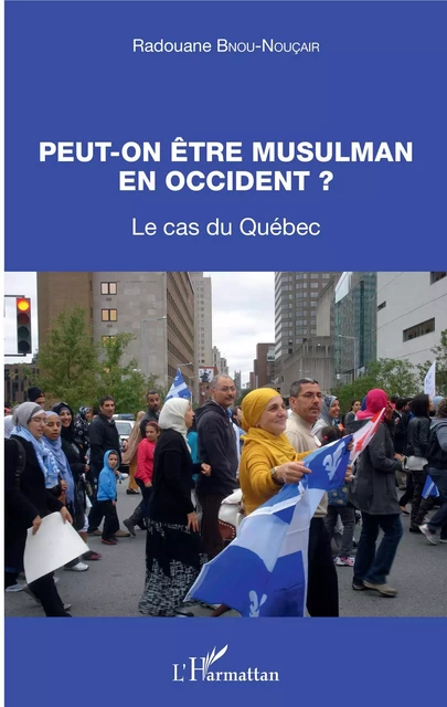 Peut-on être musulman en occident ? - Radouane Bnou-Noucair - Editions L'Harmattan