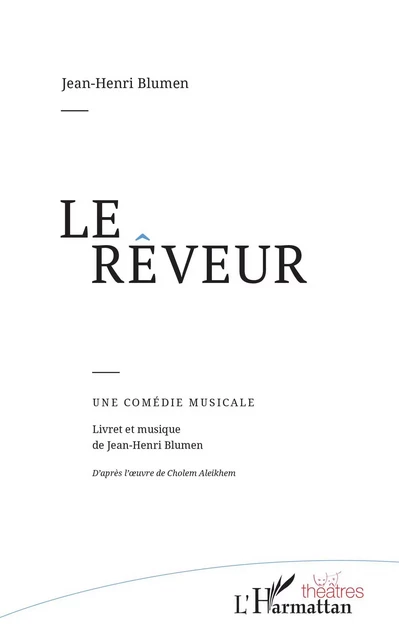 Le rêveur - Jean-Henri Blumen - Editions L'Harmattan