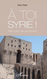 À toi Syrie !