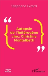 Autopsie de l'hétérogène chez Christine Montalbetti