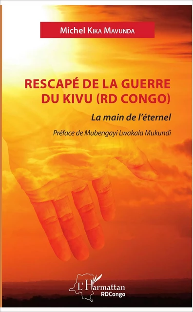 Rescapé de la guerre du Kivu (RD Congo) - Michel Kika Mavunda - Editions L'Harmattan