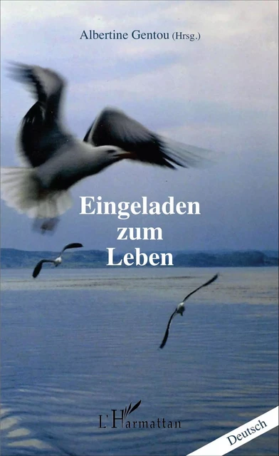 Eingeladen zum Leben - Albertine Gentou - Editions L'Harmattan