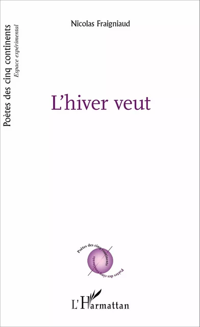 L'hiver veut - Nicolas Fraigniaud - Editions L'Harmattan