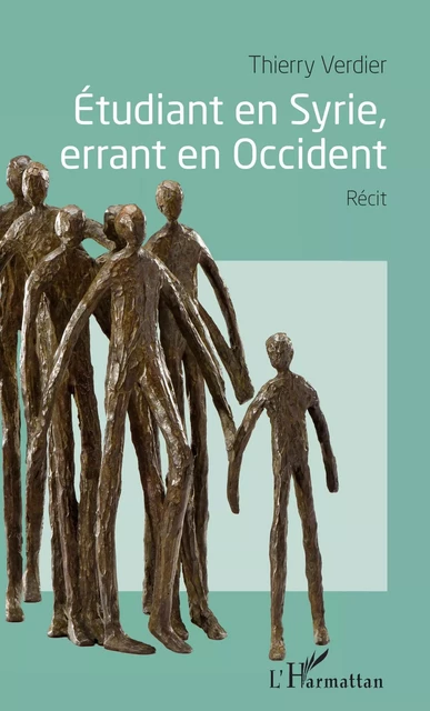 Étudiant en Syrie, errant en Occident - Thierry Verdier - Editions L'Harmattan