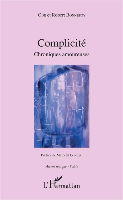 Complicité -  ODE, Robert Bonnefoy - Editions L'Harmattan