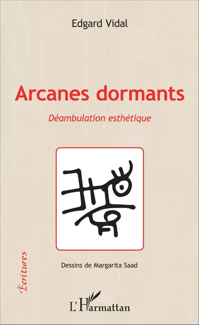 Arcanes dormants - Edgar Vidal - Editions L'Harmattan