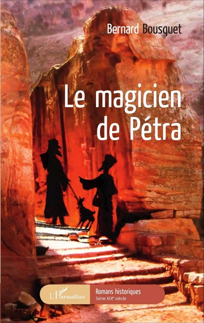 Le magicien de Pétra - Bernard Bousquet - Editions L'Harmattan