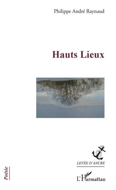 Hauts Lieux - Philippe André Raynaud - Editions L'Harmattan