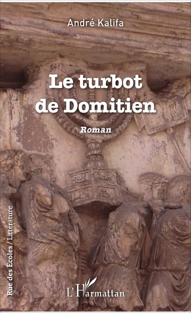 Le turbot de Domitien - André Kalifa - Editions L'Harmattan