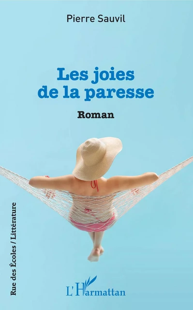 Les joies de la paresse - Pierre Sauvil - Editions L'Harmattan