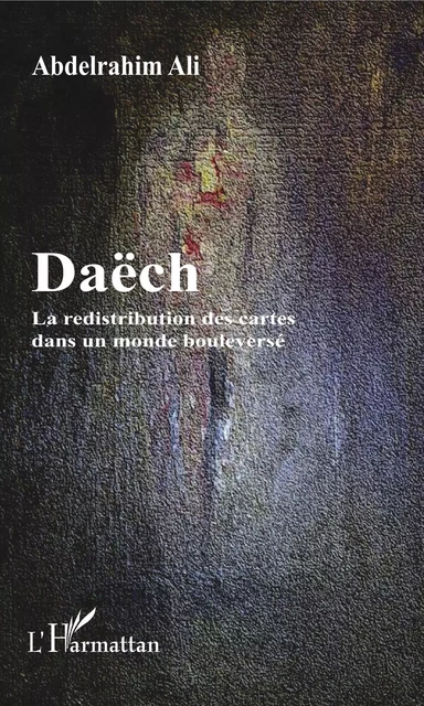 Daëch - Abdelrahim Ali - Editions L'Harmattan