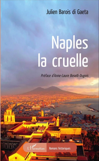 Naples, la cruelle - Julien Barois - Editions L'Harmattan