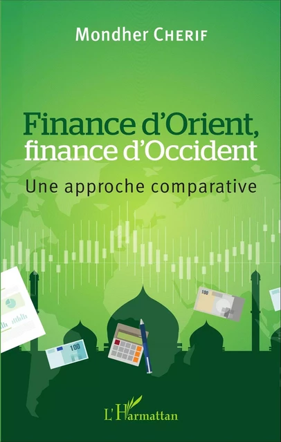 Finance d'Orient, finance d'Occident - Mondher Cherif - Editions L'Harmattan