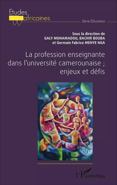 La profession enseignante dans l'université camerounaise; enjeux et défis -  - Editions L'Harmattan