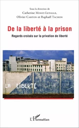 De la liberté à la prison