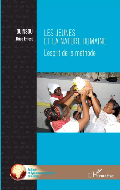 Les jeunes et la nature humaine : l'esprit de la méthode - Brice Ernest Ouinsou - Editions L'Harmattan