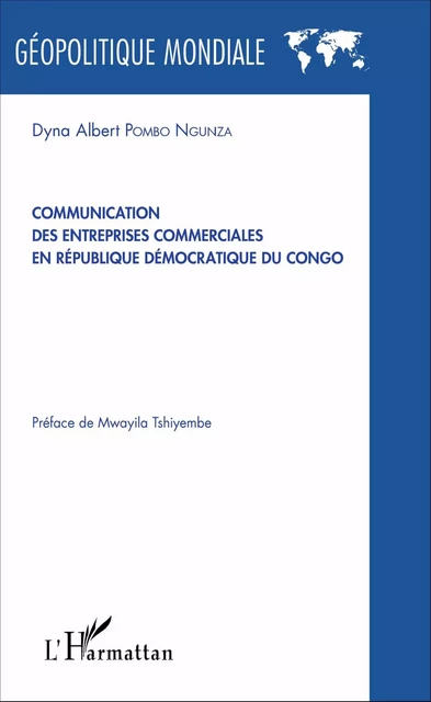 Communication des entreprises commerciales en République démocratique du Congo - Dyna Albert Pombo Ngunza - Editions L'Harmattan