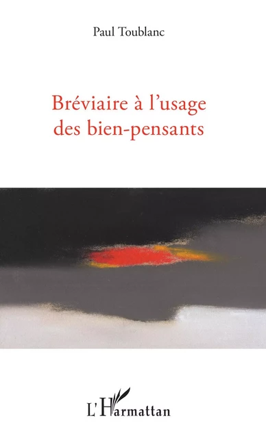 Bréviaire à l'usage des bien-pensants - Paul Toublanc - Editions L'Harmattan